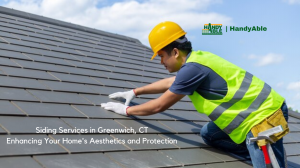 Siding Services in Greenwich, CT: Enhancing Your Home's Aesthetics and Protection